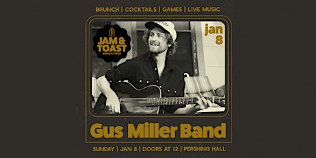 Jam & Toast | Sunday Brunch and Live Music Featuring Gus Miller Band