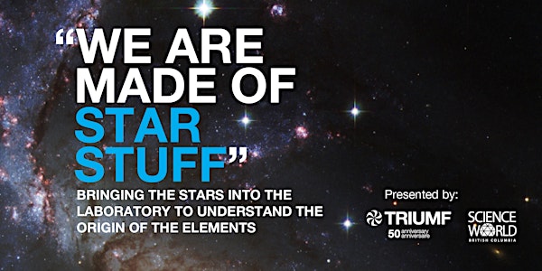 Unveiling the Universe: "We are made of star stuff" with Reiner Kruecken