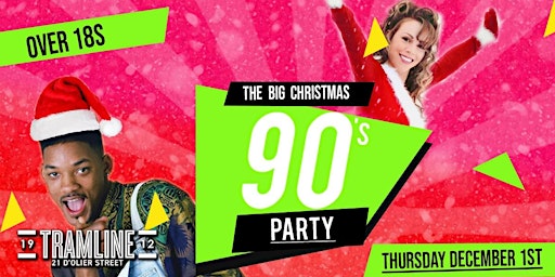The 90s Christmas Day Afterparty @ Tramline  - €3 Drinks - Over 18s
