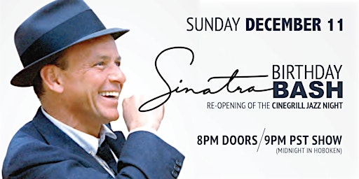 Sinatra Birthday Bash: Re-Opening of the Cinegrill Jazz Night