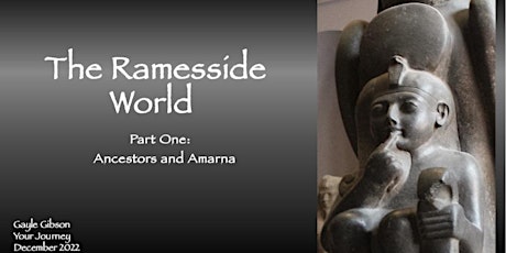 Ramesses II and his Times - Talk 1 of 4 by Gayle Gibson