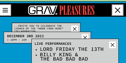 “Work From Home” GRAV x Pleasures launch party