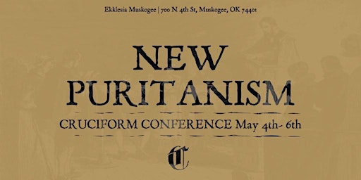 New Puritanism Cruciform Conference