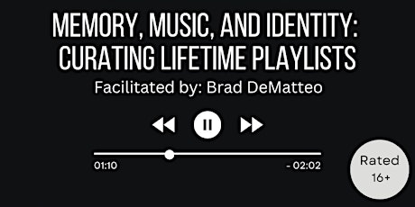 Memories, Music, and Identity: Curating Lifetime Playlists