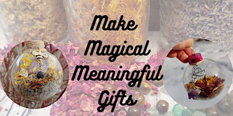Making Magical Meaningful Gifts