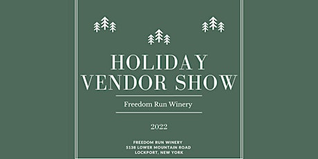 Holiday Vendor Show @ Freedom Run Winery