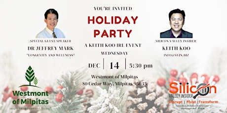 Silicon Valley Holiday Party an"IRL" event "How to live long & healthy"