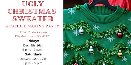 IT'S GONNA GET UGLY! -Ugly Sweater & Candle Making Party