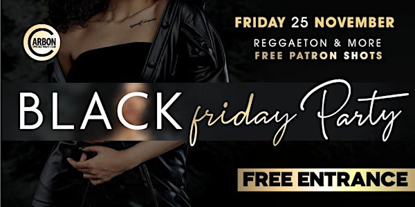 This Friday • Black Friday Party @ Carbon Lounge • Free guest list
