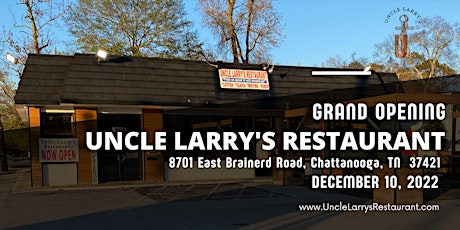 Grand Opening - Uncle Larry's Restaurant - 8701 East Brainerd Rd