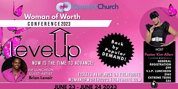 Woman of Worth Conference 2023 - "Level Up - Now Is The Time To Advance"