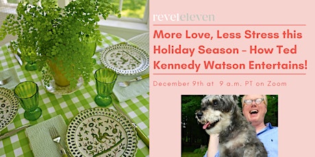 More Love, Less Stress this Holiday Season: How Ted Kennedy Watson Does It!