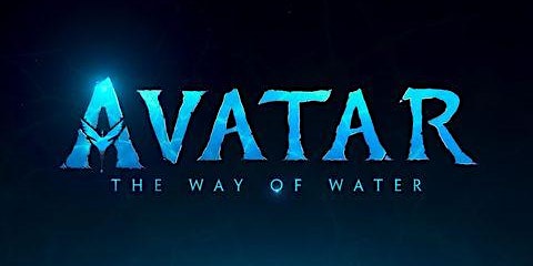 AVATAR 2: THE WAY OF THE WATER in 3D (PG-13)(2022) Indoors (Dec 15-Jan 12)
