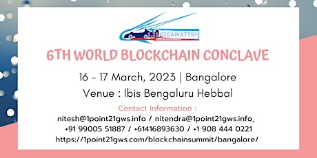 6TH World Blockchain Conclave - Bangalore on 16 - 17 March 2023