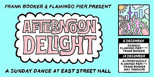 Frank Booker & Flamingo Pier present AFTERNOON DELIGHT