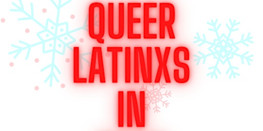 Queer Latinxs in Tech - December Happy Hour!