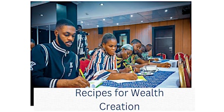 Recipes for Wealth Creation