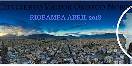 Imagen principal de Victor Orozco Noboa Concierto Riobamba Ecuador 2018