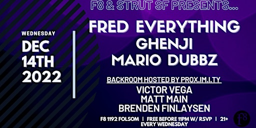 F8 & STRUT SF Presents: FRED EVERYTHING