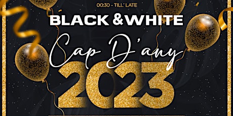 Cap d'Any a BLACK & WHITE + ZSA ZSA Discotheque (25 €)