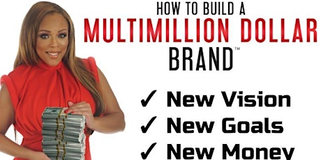 2ND CLASS ADDED AT 1PM TODAY! TIANA VON JOHNSON'S "HOW TO BUILD A MULTIMILLION DOLLAR BRAND MASTER CLASS" TEXAS! FREE CLASS--YOU SAVE $497! Ramada Dallas Love Field primary image