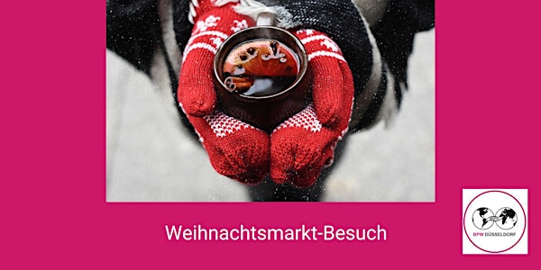 BPW Düsseldorf: Gemeinsamer Weihnachtsmarkt-Besuch