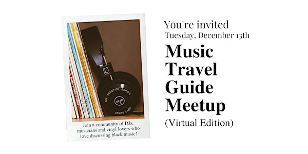 Music Travel Guide Meetup (Virtual Edition) | DJs, Musicians & Vinyl Lovers