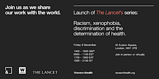 Lancet Series Launch: Racism, discrimination and health.