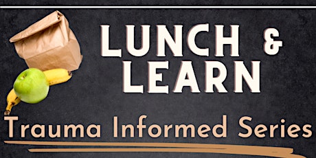 Trauma Informed Self Care- Lunch and Learn