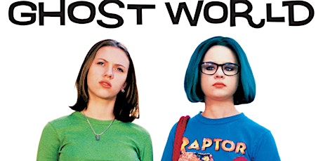 Hold Up: GHOST WORLD (2001)