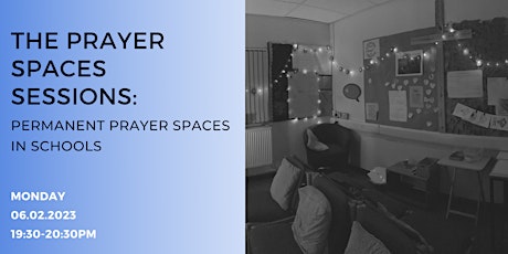 The Prayer Space Sessions #16; Permanent Prayer Spaces in Schools