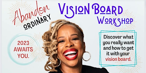 Vision Board Workshop  - Abandon Ordinary