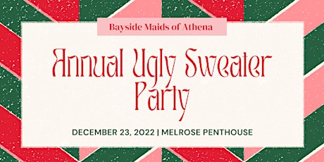 Bayside Maids of Athena Annual Ugly Sweater Party