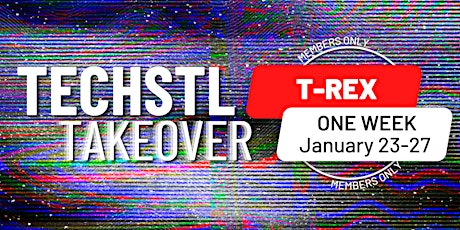 TechSTL Takeover at T-REX (Members Only)