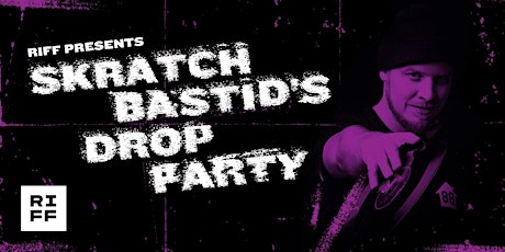 RIFF presents Skratch Bastid’s Drop Party