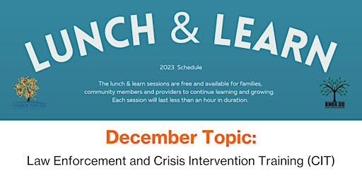 Image principale de Lunch & Learn - Law Enforcement and Crisis Intervention Training (CIT)