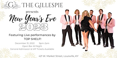 New Year's Eve 2023 at The Gillespie featuring Top Shelf
