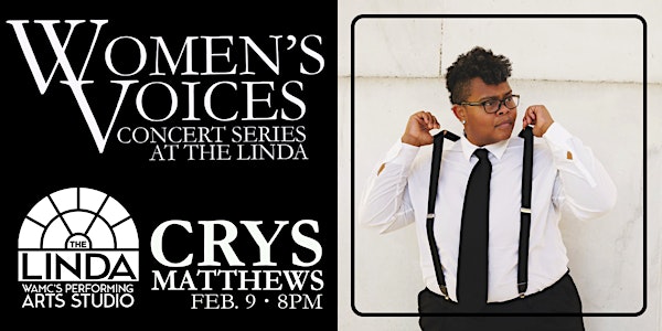 Crys Matthews - Women's Voices Concert Series