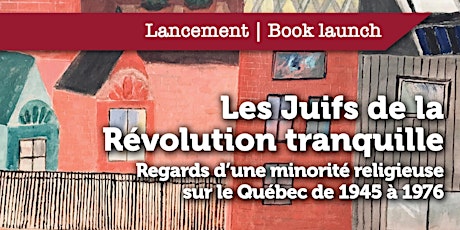 Lancement | Book launch : Les Juifs de la Révolution tranquille primary image