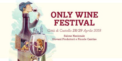 Only Wine Festival - La più Grande Mostra Mercato del Vino d'Italia Only Wine Festival - La più Grande Mostra Mercato del Vino d'Italia