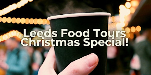 Christmas Food Tour of Leeds
