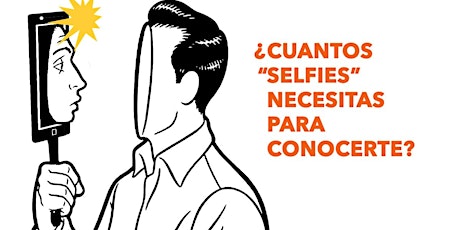 Imagen principal de CONFERENCIA: ¿Cuántos #selfies necesitas para conocerte? 