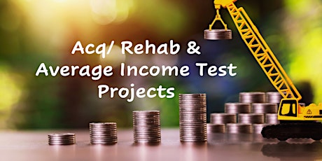 Acquisition Rehab & Average Income Test Projects