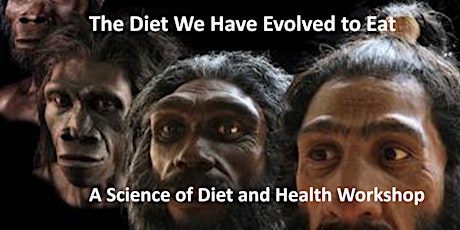 Science of Diet and Health NDG Class 2: The Diet We Have Evolved to Eat primary image