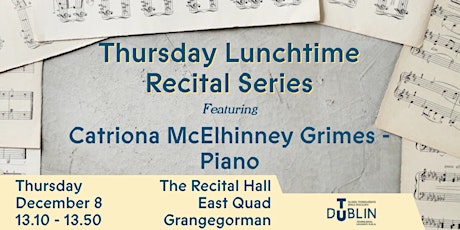 Thursday Lunchtime Recital - Catriona McElhinney Grimes