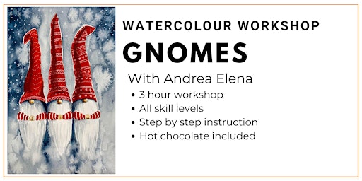 All Levels Watercolour Workshop - GNOMES