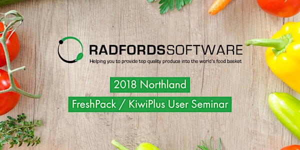 2018 Northland FreshPack / KiwiPlus User Seminar