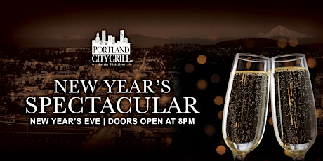 Portland City Grill Presents New Year's Spectacular