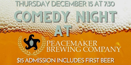 Comedy Night at Peacemaker Brewing