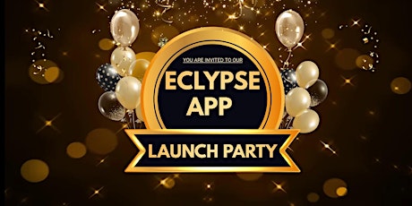 ECLYPSE's App Launch Party!